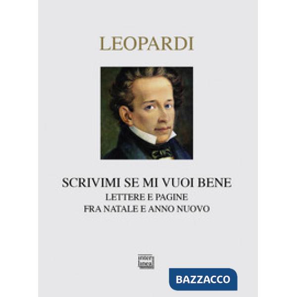 Scrivimi se mi vuoi bene. Lettere e pagine fra Natale e anno nuovo