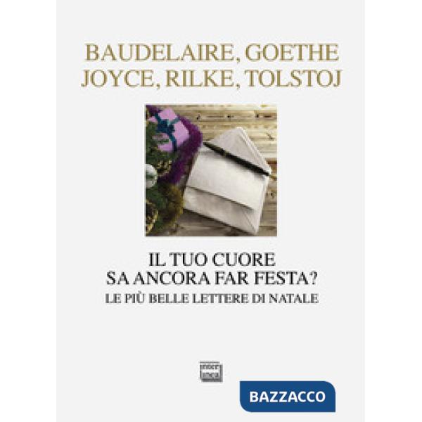 Tuo cuore sa ancora far festa? Le più belle lettere di Natale (Il)