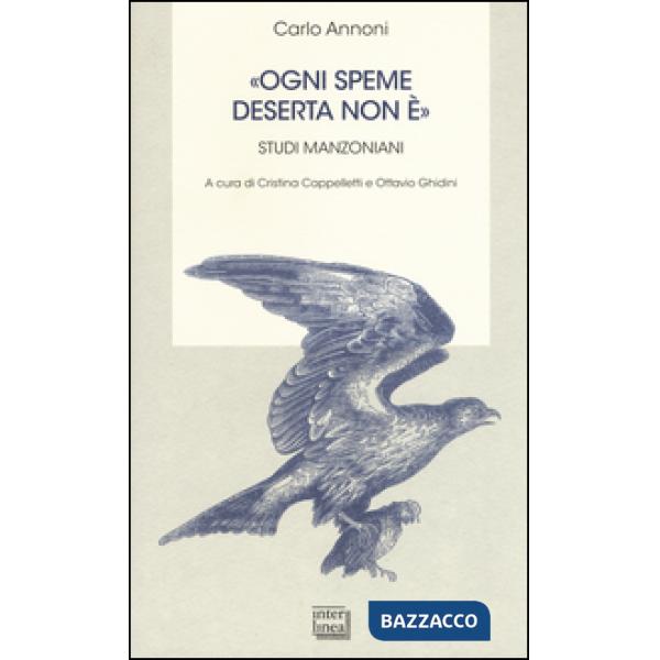 «Ogni speme deserta non è». Studi manzoniani