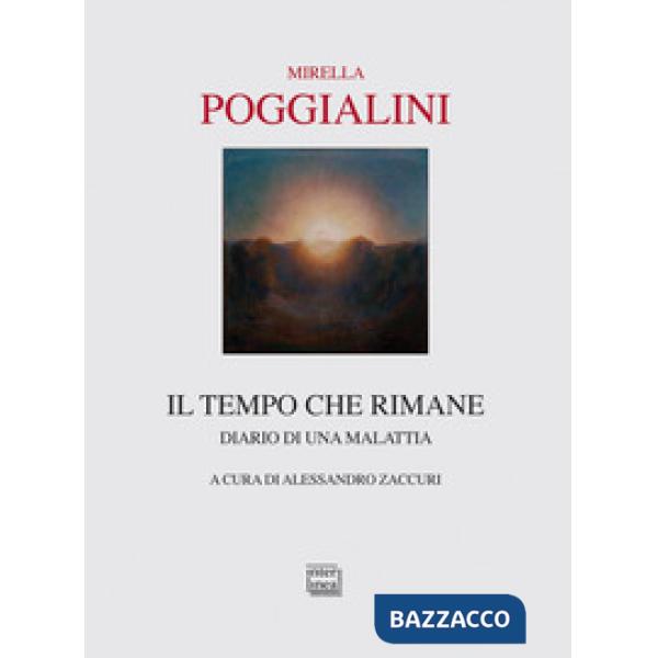 Tempo che rimane. Diario di una malattia (Il)