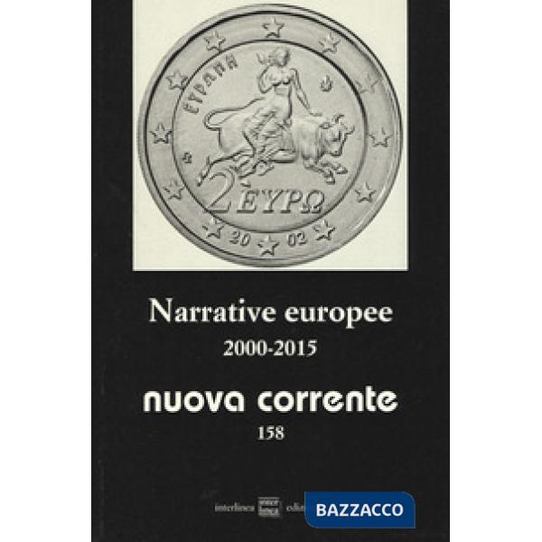 Nuova corrente. Vol. 158: Narrative europee 2000-2015