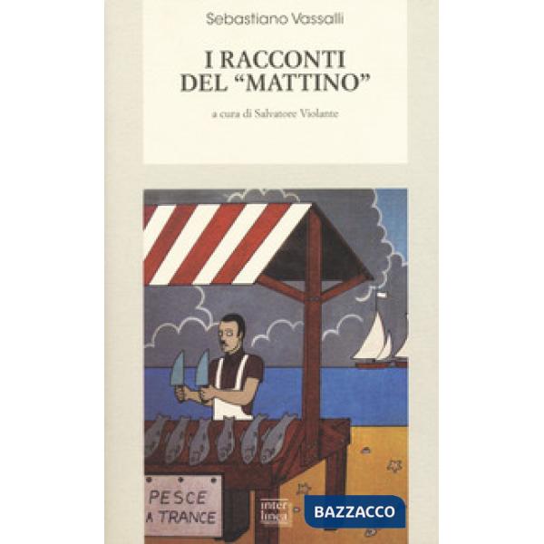 Racconti del «Mattino» (I)