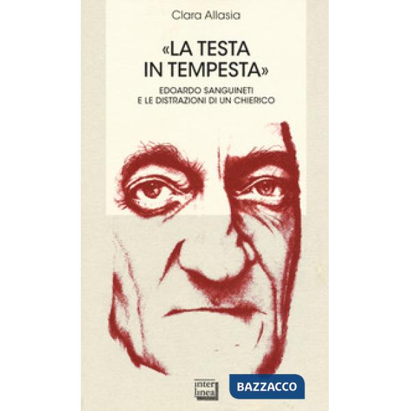 Testa in tempesta». Edoardo Sanguineti e le distrazioni di un cherico («La)