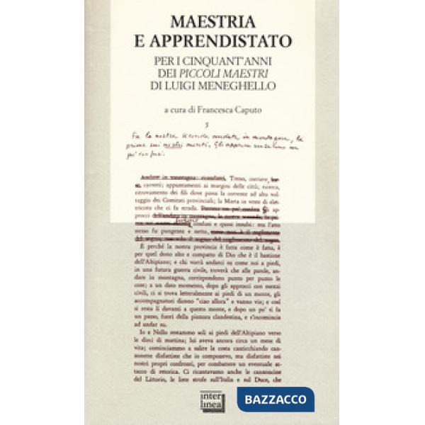 Maestria e apprendistato. Per i cinquant'anni dei «Piccoli maestri» di Luigi Meneghello