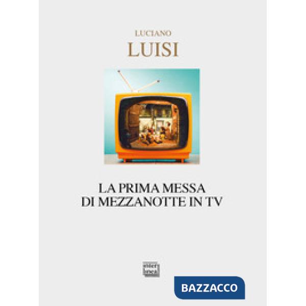 Prima messa di mezzanotte in TV (La)