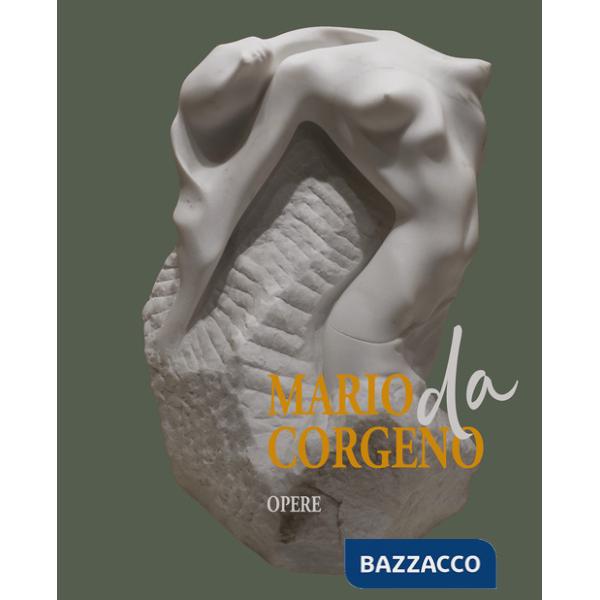 Mario da Corgeno. Opere. Ediz. a colori