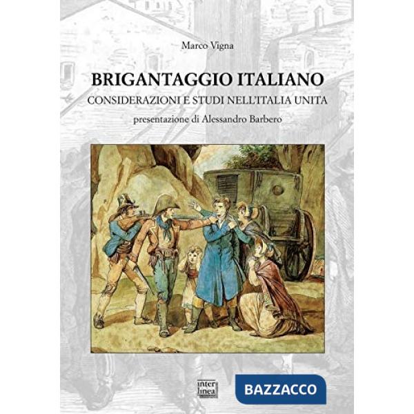 Brigantaggio italiano. Considerazioni e studi nell'Italia unita