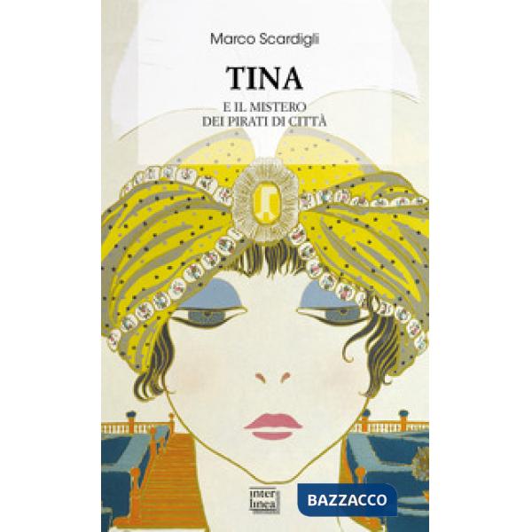 Tina e il mistero dei pirati di città