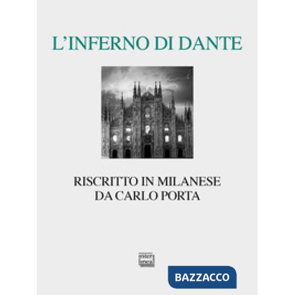 Inferno di Dante riscritto in milanese. Ediz. critica (L')