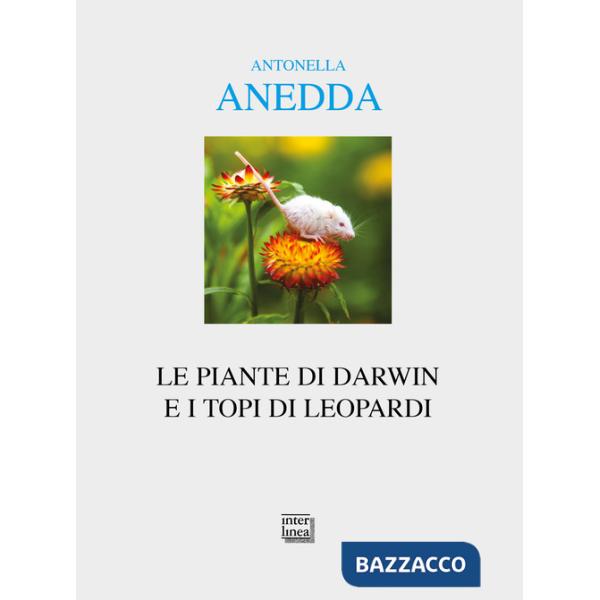 Piante di Darwin e i topi di Leopardi (Le)