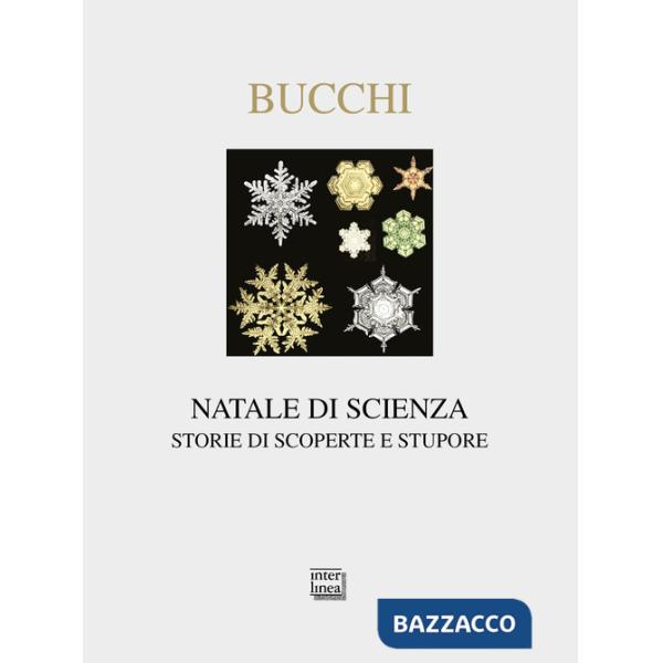 Natale di scienza. Storie di scoperte e stupore. Ediz. illustrata
