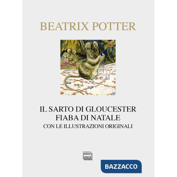 Sarto di Gloucester. Fiaba di Natale. Ediz. illustrata (Il)