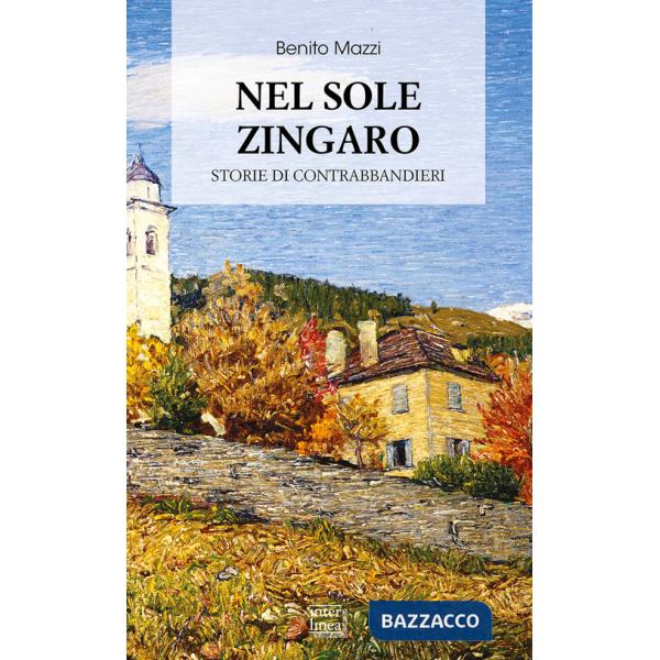 Nel sole zingaro. Storie di contrabbandieri