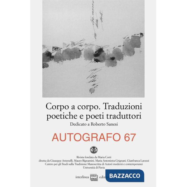Autografo (2022). Vol. 67: Corpo a corpo. Traduzioni poetiche e poeti traduttori