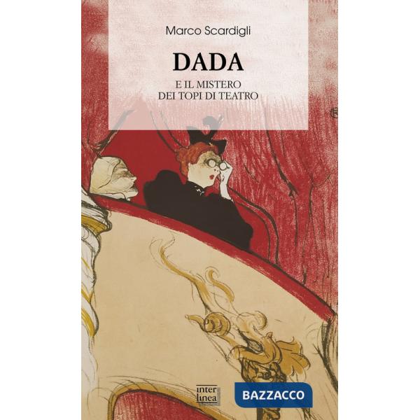 Dada. Il mistero dei topi di teatro