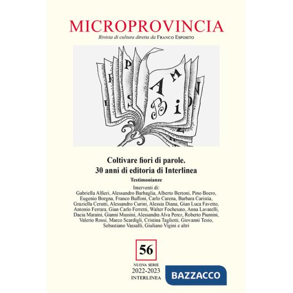 Microprovincia (2022). Vol. 56: Coltivare fiori di parole. 30 anni di editoria di Interlinea