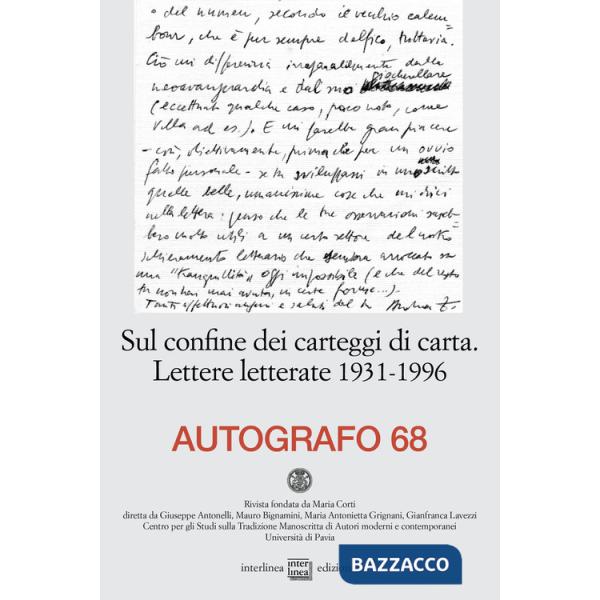 Autografo (2022). Vol. 68: Sul confine dei carteggi di carta. Lettere letterate 1931-1996