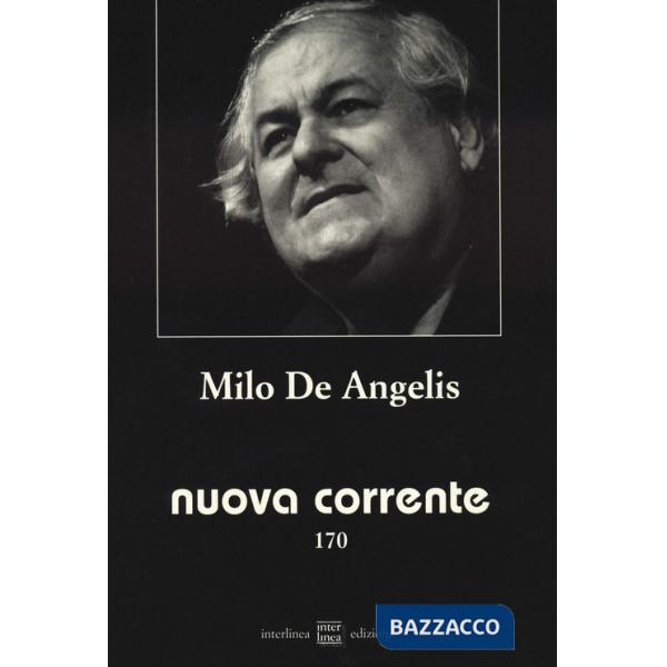 Nuova corrente (2022). Vol. 170: Milo De Angelis