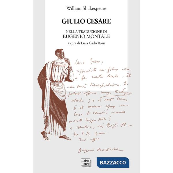 Giulio Cesare nella traduzione di Eugenio Montale