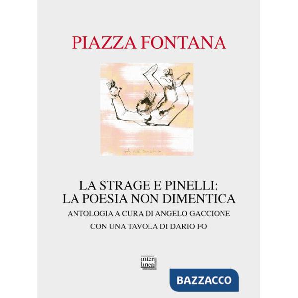 Piazza Fontana. La strage e Pinelli: la poesia non dimentica