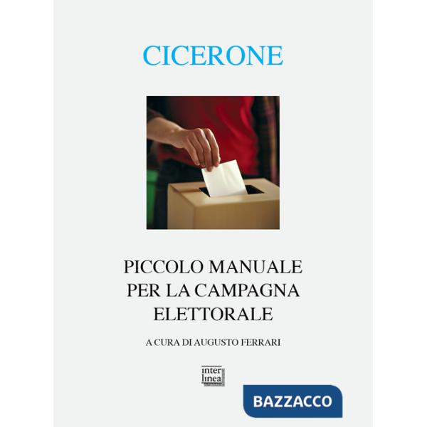 Piccolo manuale per la campagna elettorale. Testo latino a fronte
