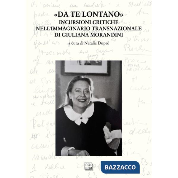«Da te lontano». Incursioni critiche nell'immaginario transnazionale di Giuliana Morandini