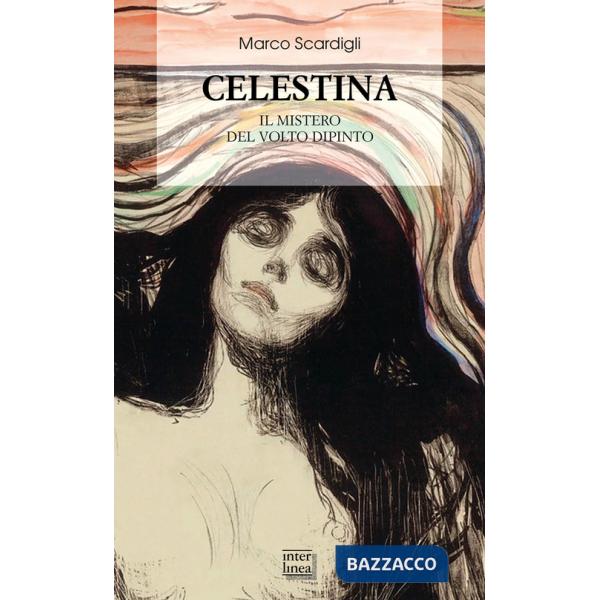 Celestina. Il mistero del volto dipinto