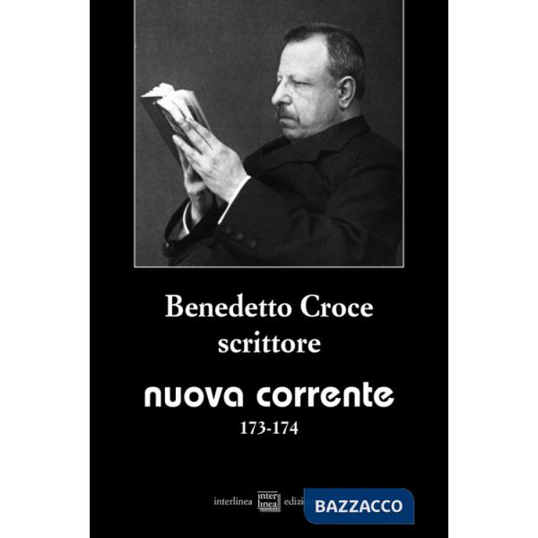 Nuova corrente (2024). Vol. 173-174: Benedetto croce scrittore