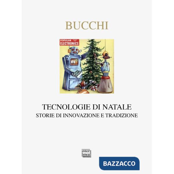 Tecnologie di Natale. Storie di innovazione e tradizione