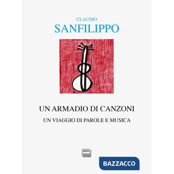 Armadio di canzoni. Un viaggio di parole e musica (Un)