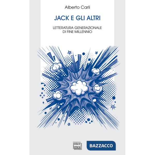 Jack e gli altri. Letteratura generazionale di fine millennio