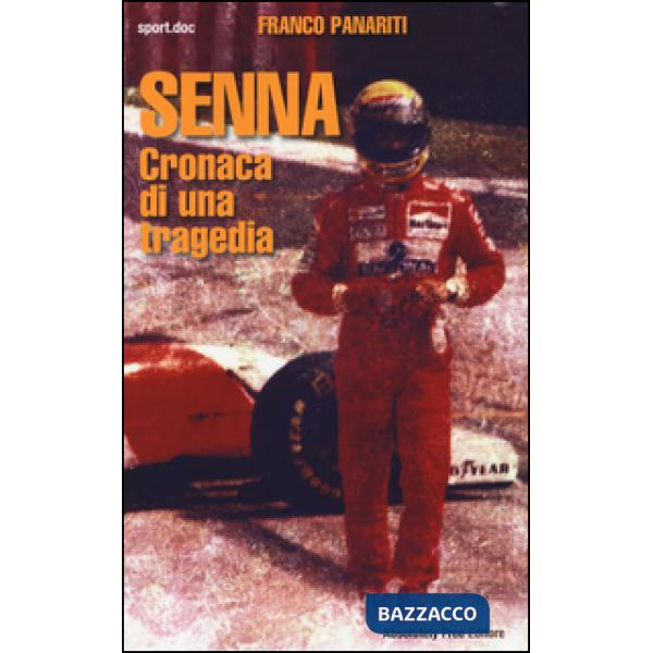 Senna. Cronaca di una tragedia