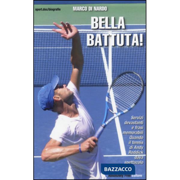 Bella battuta! Servizi devastanti e frasi memorabili. Quando il tennis di Andy Roddick dava spettacolo