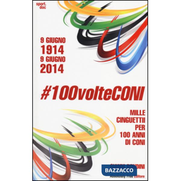 100volteConi. Mille cinguettii per 100 anni di CONI. 9 giugno 1914-9 giugno 2014