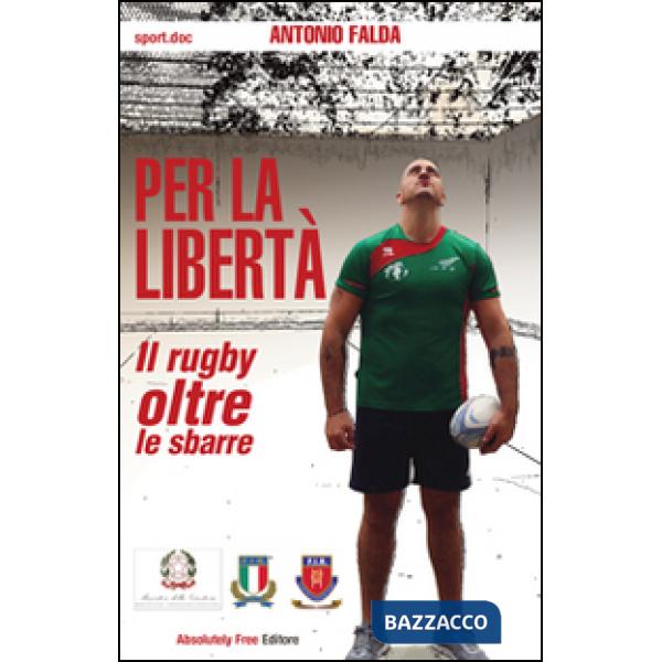 Per la libertà. Il rugby oltre le sbarre