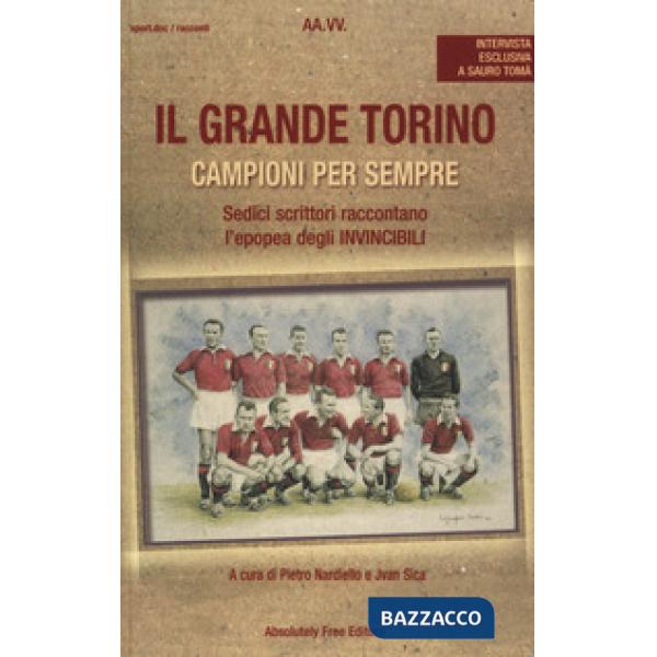 Grande Torino. Campioni per sempre (Il)