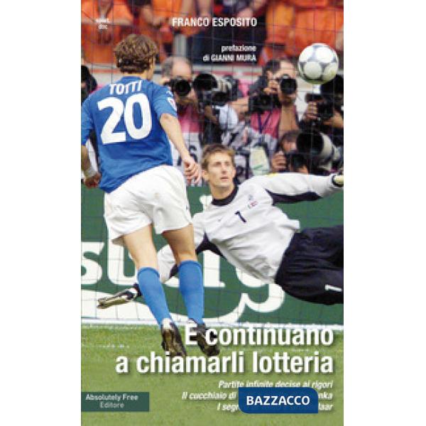 E continuano a chiamarli lotteria