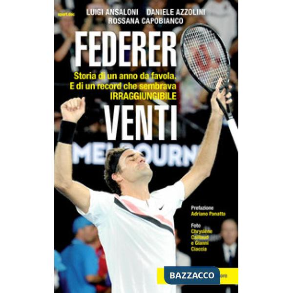 Federer. Venti. Storia di un anno da favola. E di un record «irraggiungibile»