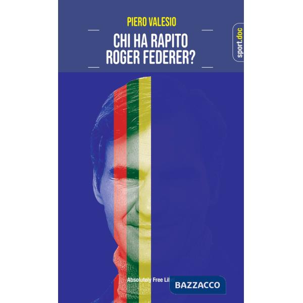Chi ha rapito Roger Federer?