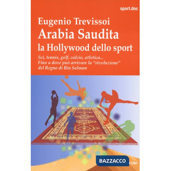 Arabia Saudita. Hollywood dello sport. Sci, tennis, golf, calcio, atletica... Fino a dove può arrivae la «rivoluzione» del Regno