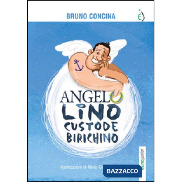 Angelo Lino custode birichino