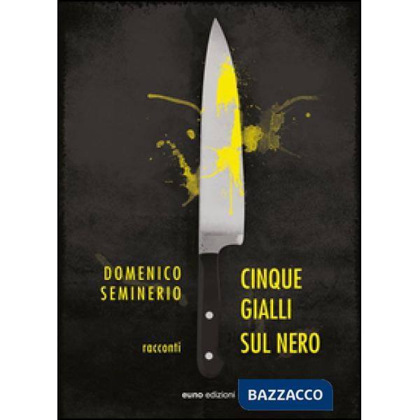Cinque gialli sul nero