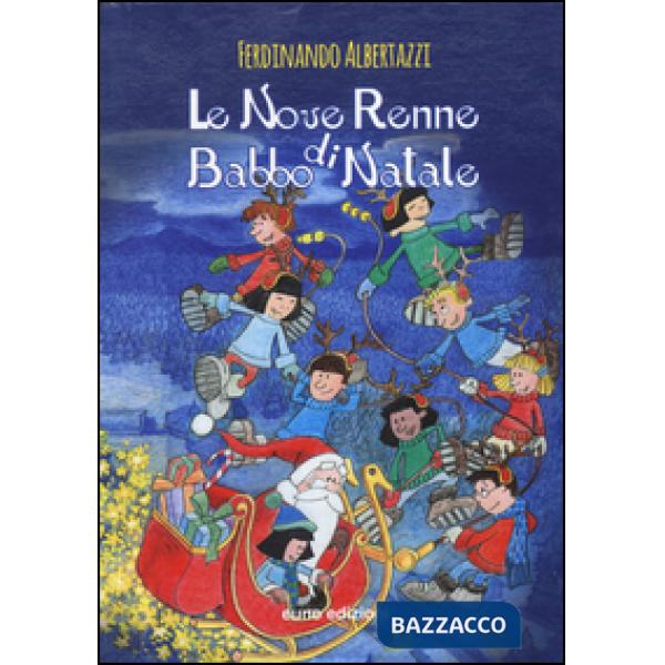 Nove renne di Babbo Natale. Ediz. illustrata (Le)