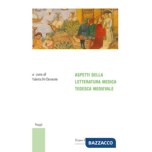 Aspetti della letteratura medica tedesca medievale