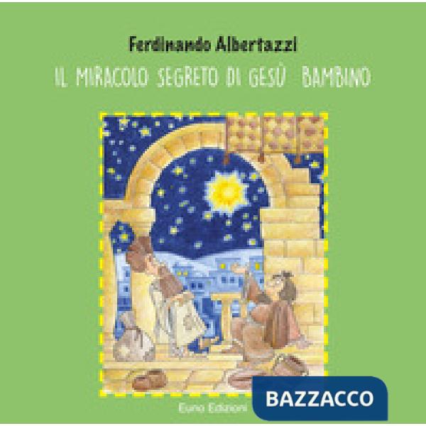 Miracolo segreto di Gesù bambino (Il)