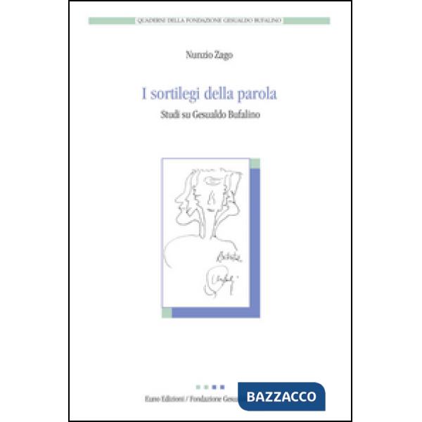 Sortilegi della parola. Studi su Gesualdo Bufalino (I)