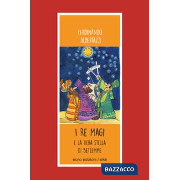 Re Magi e la stella di Betlemme (I)