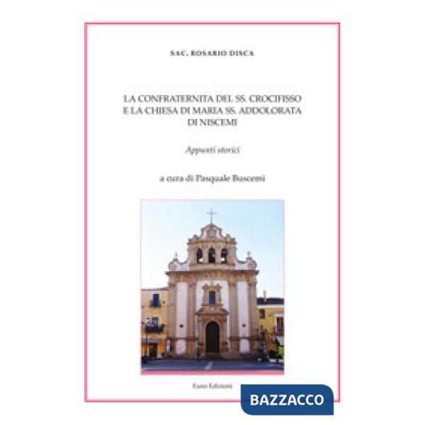 Confraternita del SS. Crocifisso e la Chiesa di Maria SS. Addolorata di Niscemi.