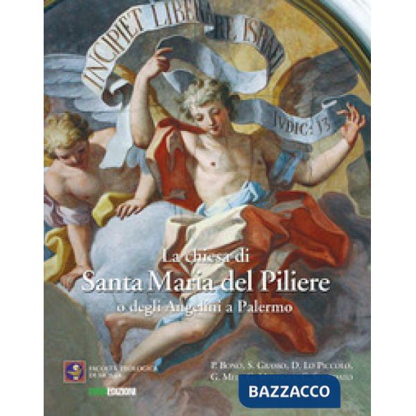 Chiesa di Santa Maria del Piliere o degli Angelini a Palermo (La)