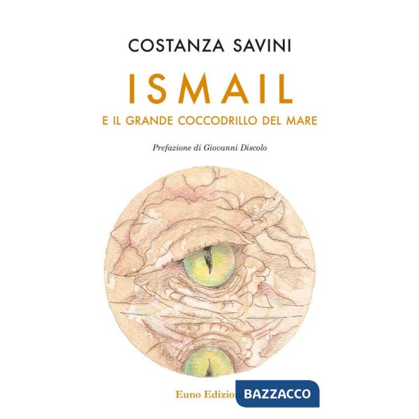 Ismail e il grande coccodrillo del mare. Nuova ediz.